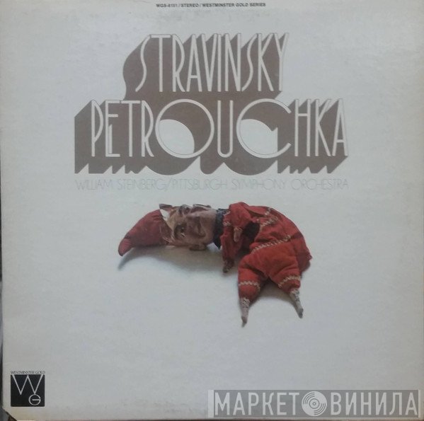 Igor Stravinsky, William Steinberg, The Pittsburgh Symphony Orchestra  - Petrouchka