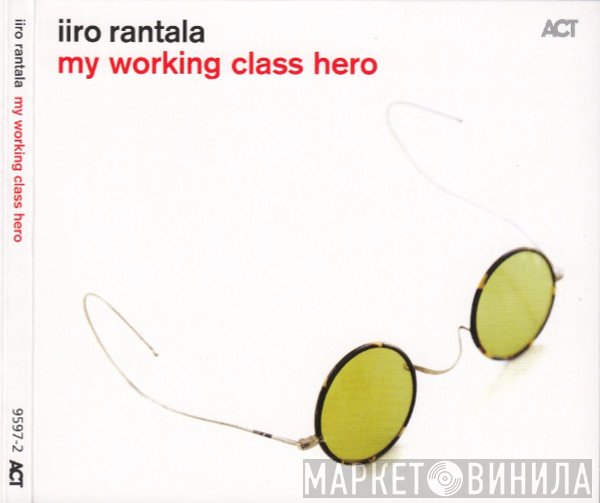Iiro Rantala  - My Working Class Hero