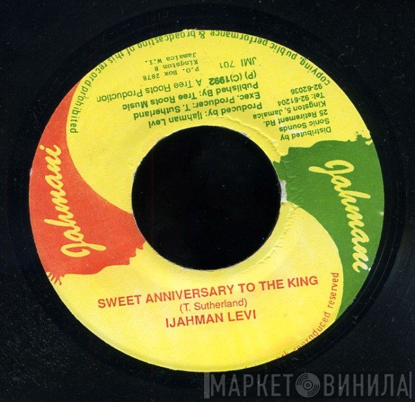 Ijahman Levi - Sweet Anniversary To The King