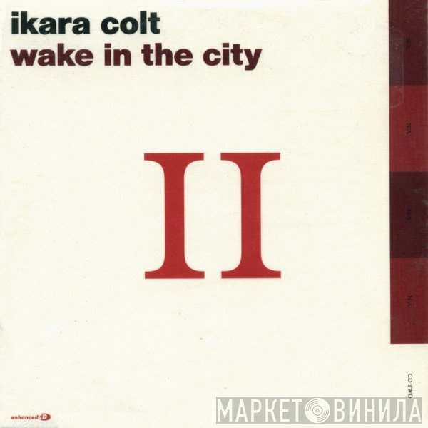 Ikara Colt - Wake In The City