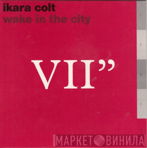 Ikara Colt - Wake In The City