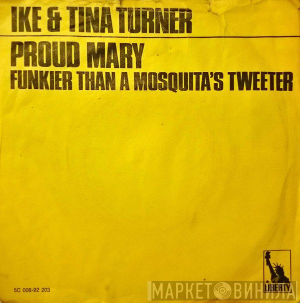 Ike & Tina Turner  - Proud Mary / Funkier Than A Mosquita's Tweeter