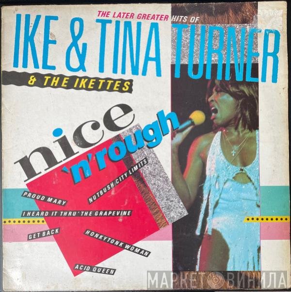 Ike & Tina Turner & The Ikettes  - Nice ‘N’ Rough