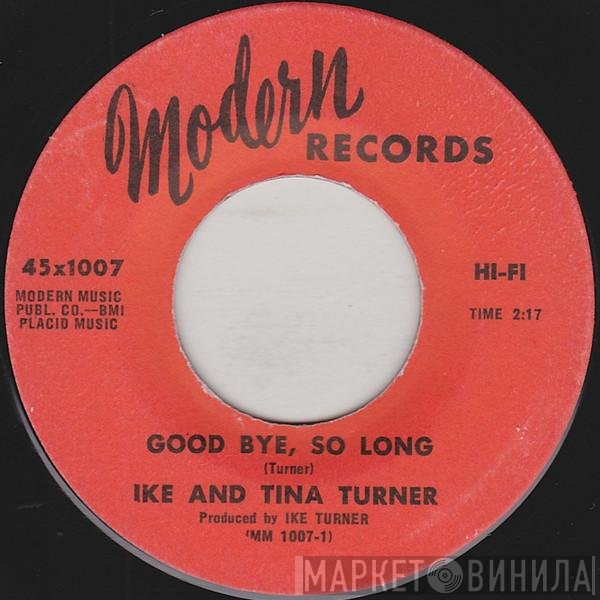 Ike & Tina Turner - Good Bye, So Long / Hurt Is All You Gave Me