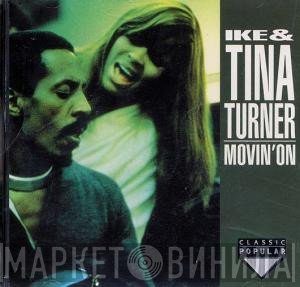 Ike & Tina Turner - Movin' On