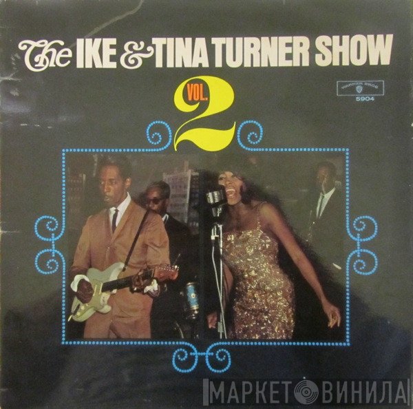 Ike & Tina Turner Revue - The Ike & Tina Turner Show - Vol. 2