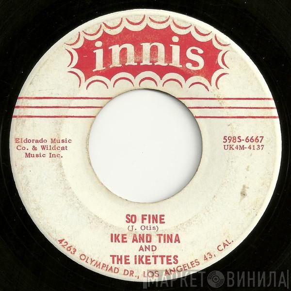 Ike & Tina Turner, The Ikettes - So Fine