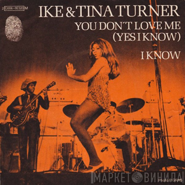 Ike & Tina Turner - You Don't Love Me (Yes I Know) / I Know
