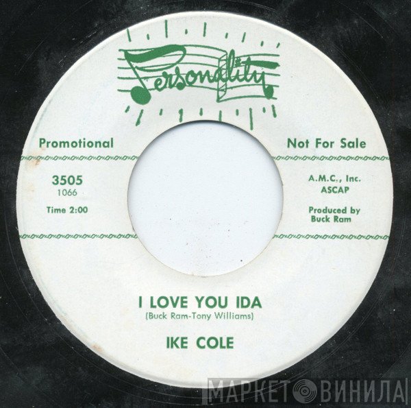 Ike Cole - I'm Getting Mighty Lonesome For You / I Love You Ida