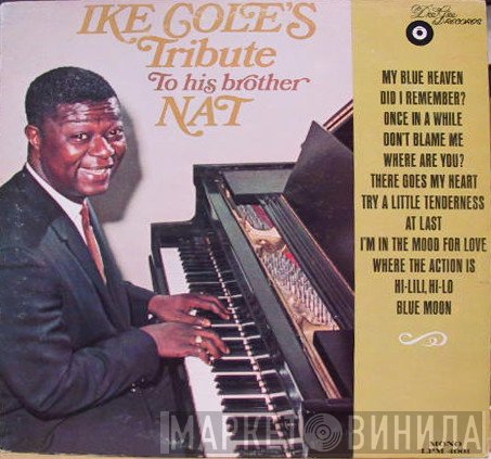 Ike Cole - Ike Cole's Tribute To His Brother Nat