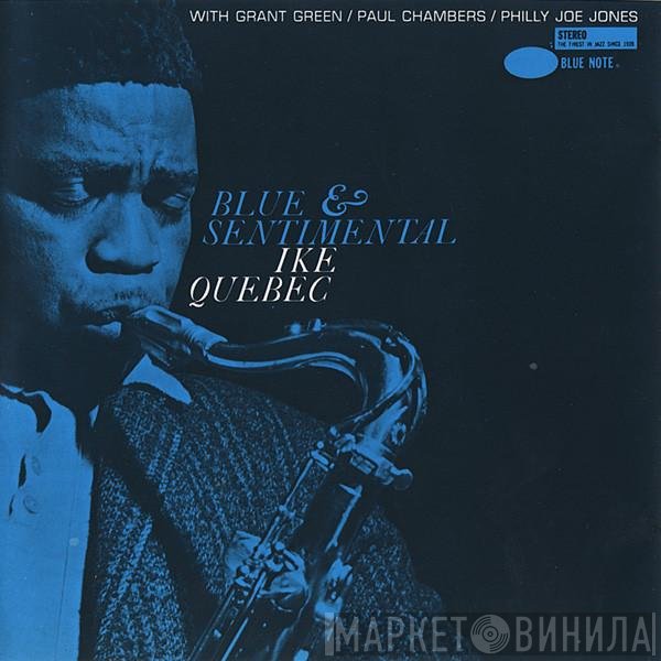 Ike Quebec  - Blue & Sentimental