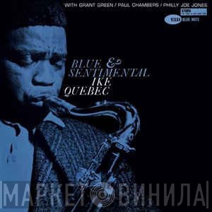 Ike Quebec  - Blue & Sentimental