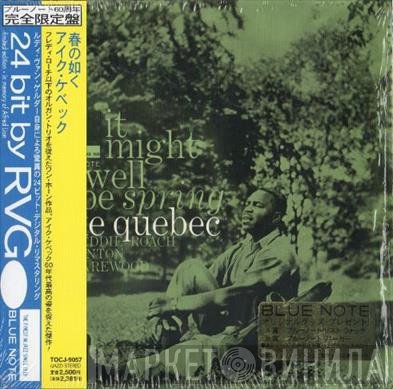 Ike Quebec  - It Might As Well Be Spring