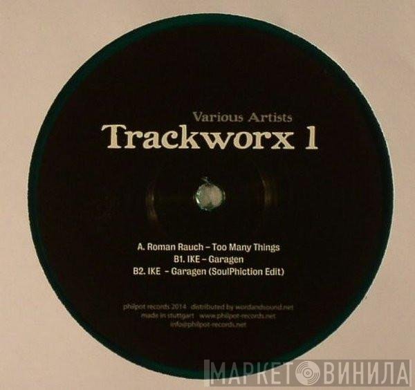 Ike , Roman Rauch - Trackworx 1