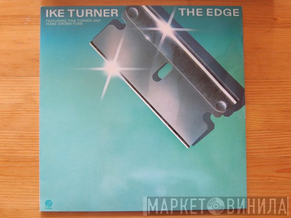 Ike Turner Featuring Tina Turner And Home Grown Funk  - The Edge