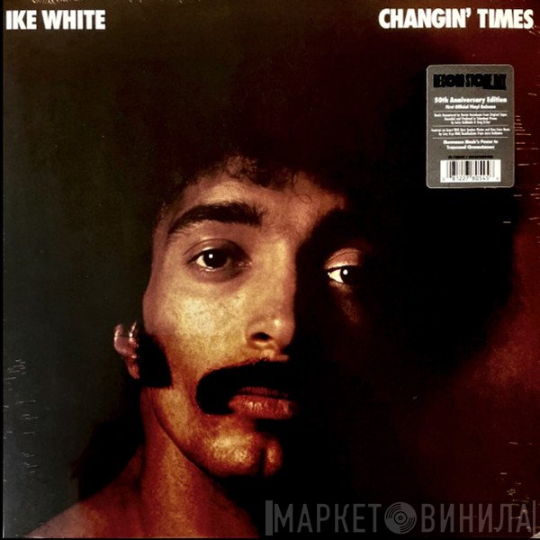 Ike White - Changin' Times