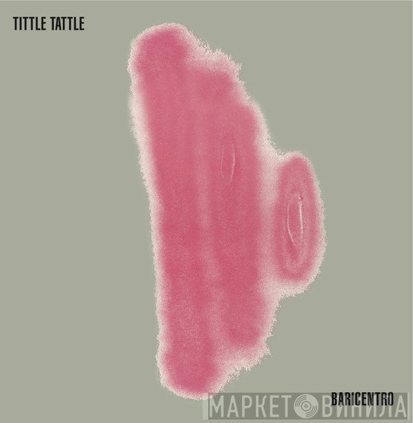 Il Baricentro - Tittle Tattle