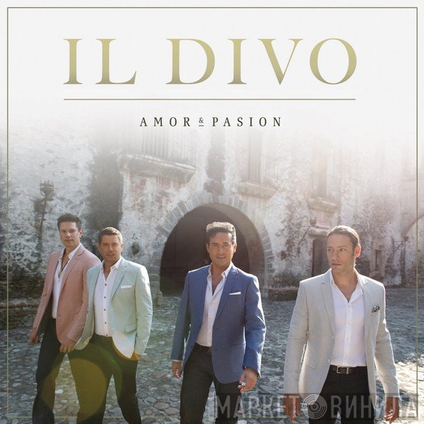 Il Divo - Amor &amp; Pasión