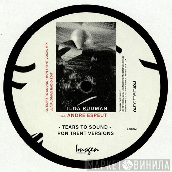 Ilija Rudman, Andre Espeut - Tears To Sound (Ron Trent Versions)
