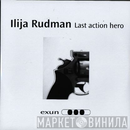 Ilija Rudman  - Last Action Hero