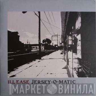 Ill Ease - Jersey-O-Matic