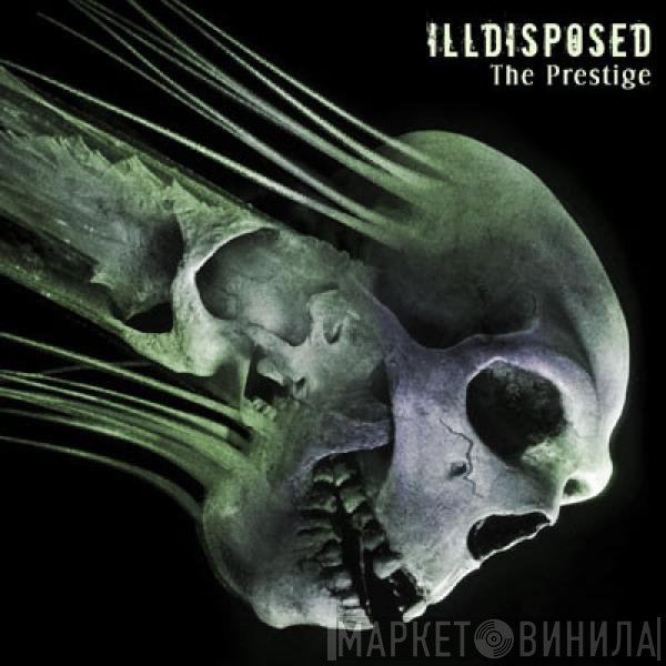 Illdisposed  - The Prestige