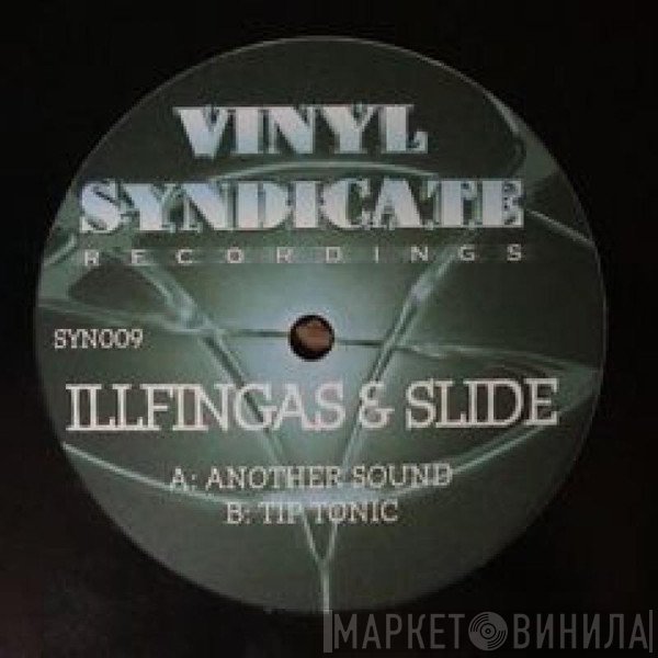 Illfingas, Slide  - Another Sound / Tip Tonic