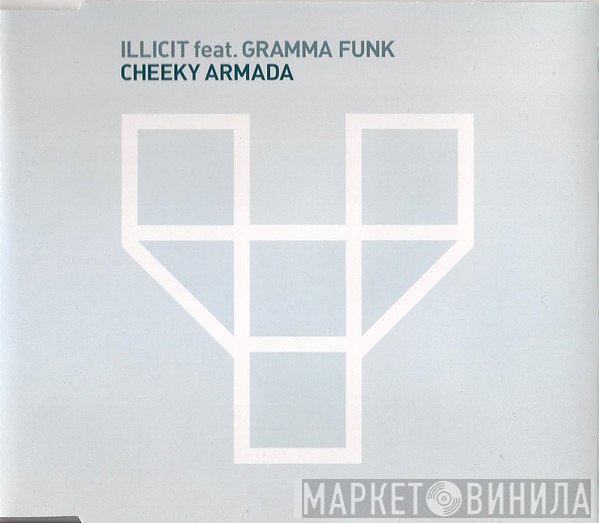 Illicit, Gram'ma Funk - Cheeky Armada
