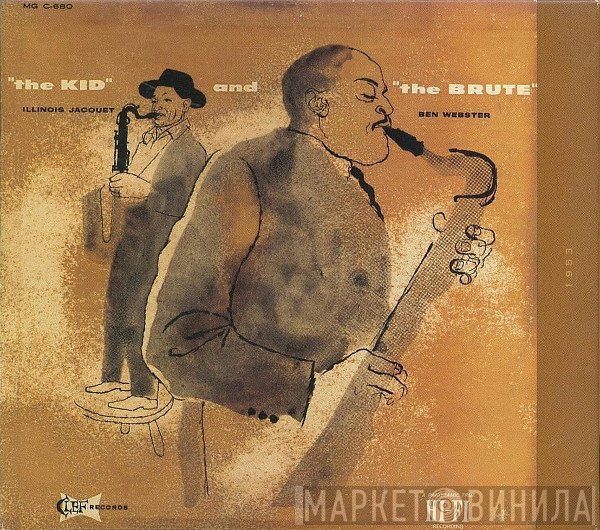 Illinois Jacquet, Ben Webster - "The Kid" And "The Brute"