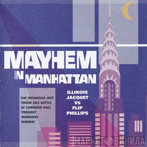 Illinois Jacquet, Flip Phillips - Mayhem In Manhattan