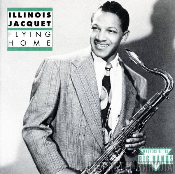 Illinois Jacquet  - Flying Home