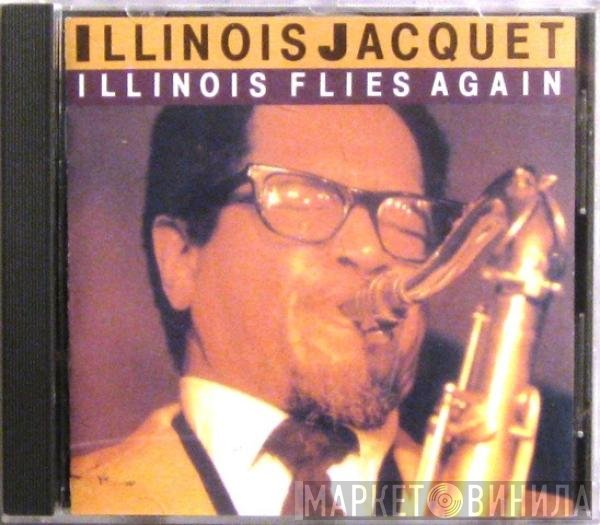 Illinois Jacquet - Illinois Flies Again