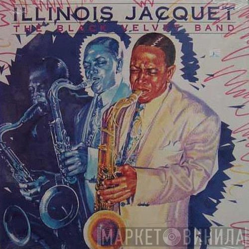 Illinois Jacquet - The Black Velvet Band