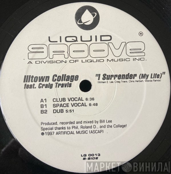 Illtown Collage - I Surrender (My Life)