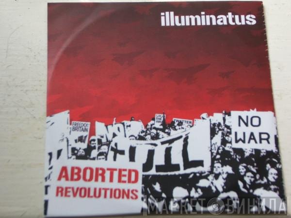Illuminatus  - Aborted Revolutions EP