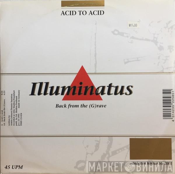 Illuminatus - Acid To Acid
