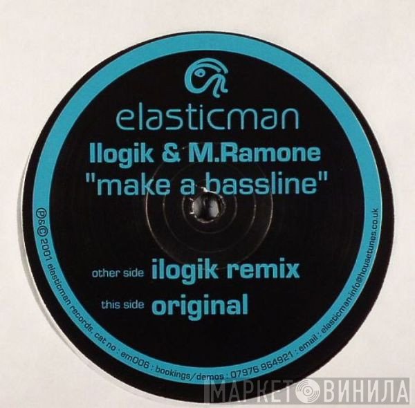 Ilogik, M. Ramone - Make A Bassline