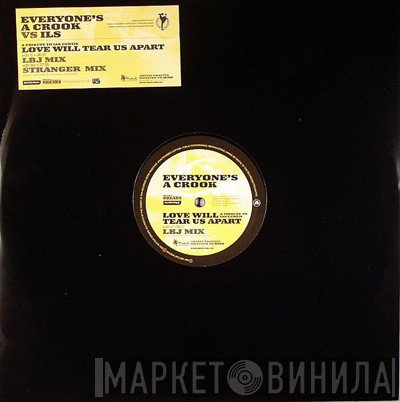 Ils, Everyone's A Crook - Love Will Tear Us Apart