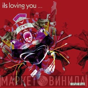 Ils - Loving You (Part One)