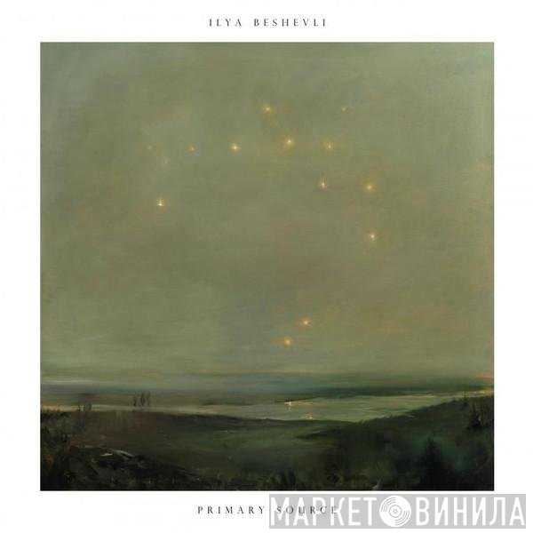 Ilya Beshevli - Primary Source