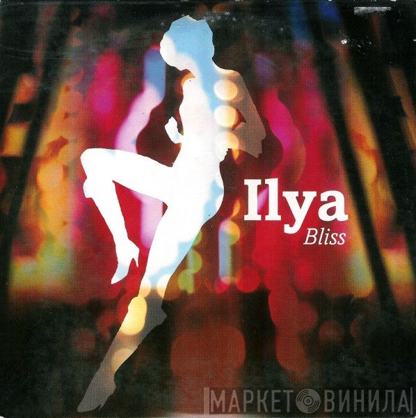 Ilya - Bliss