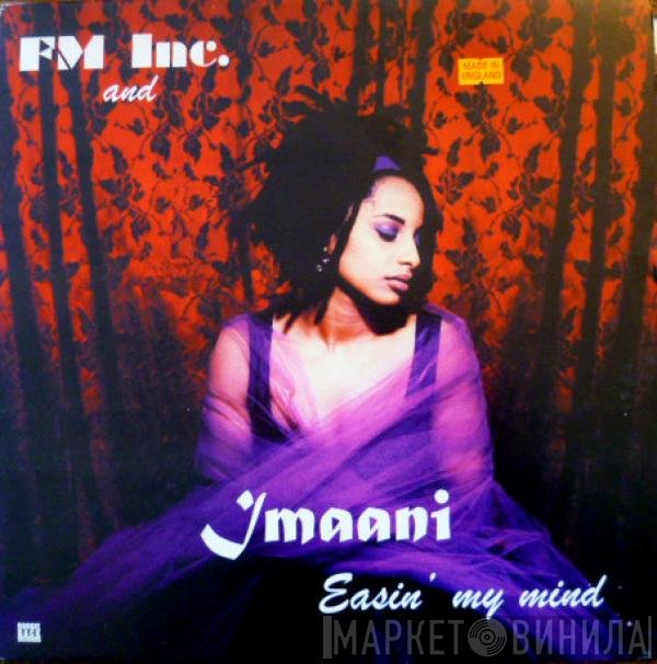 Imaani, F.M. Inc. - Easin' My Mind