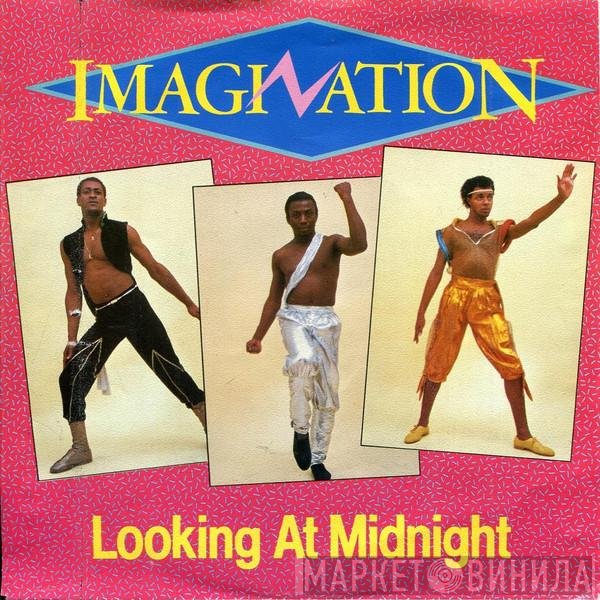 Imagination  - Looking At Midnight