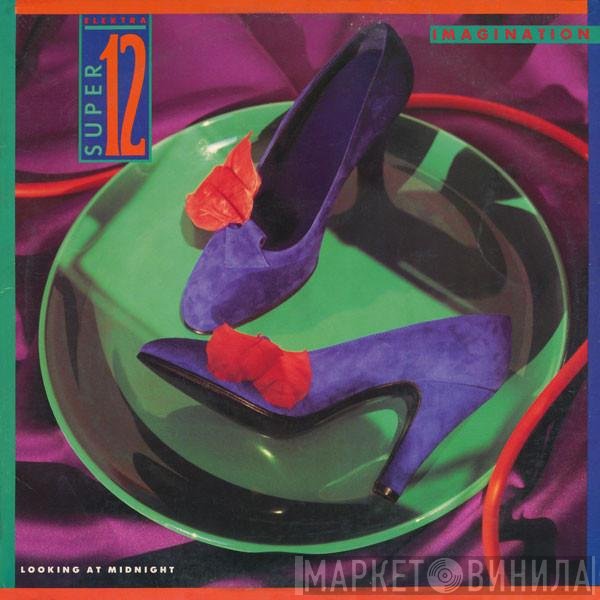 Imagination  - Looking At Midnight