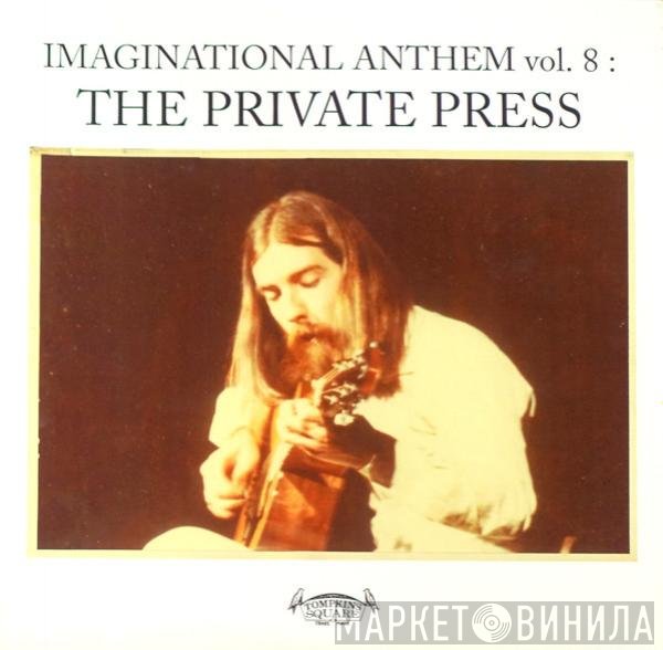  - Imaginational Anthem Vol. 8: The Private Press