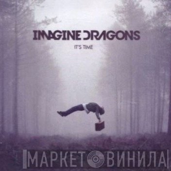 Imagine Dragons  - It's Time