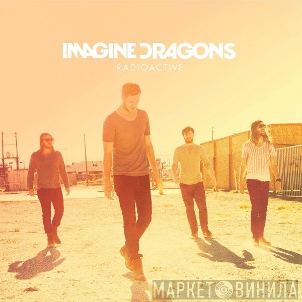 Imagine Dragons  - Radioactive