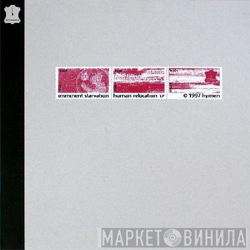 Imminent Starvation  - Human Relocation