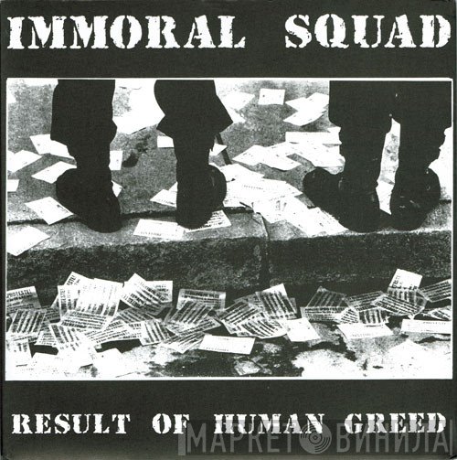 Immoral Squad - Result Of Human Greed
