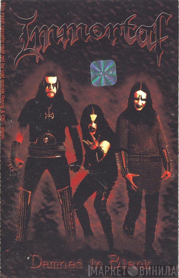 Immortal  - Damned In Black